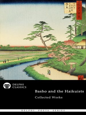 cover image of Delphi Collected Works of Basho and the Haikuists (Illustrated)
